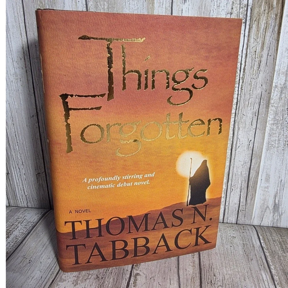 Things Forgotten Thomas N Tabback Signed Hardcover Novel 2011 First Edition ISBN